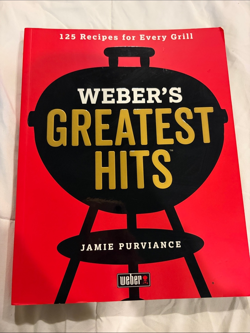 Weber's Greatest Hits Cookbook Weber grills recipes food cooking grilling